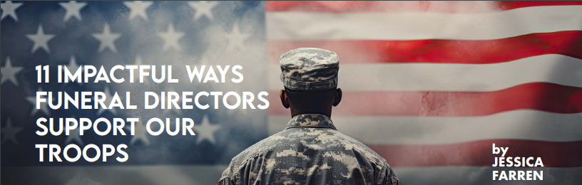 11 Impactful Ways Funeral Directors Support Our Troops