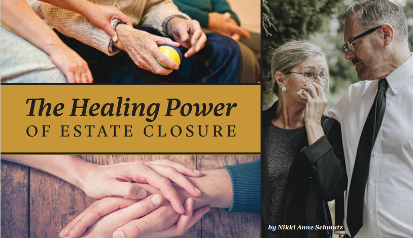 The Healing Power OF ESTATE CLOSURE