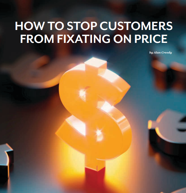 HOW TO STOP CUSTOMERS FROM FIXATING ON PRICE