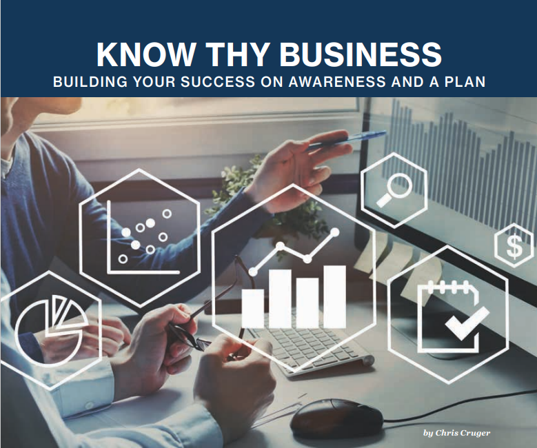 KNOW THY BUSINESS  BUILDING YOUR SUCCESS ON AWARENESS AND A PLAN