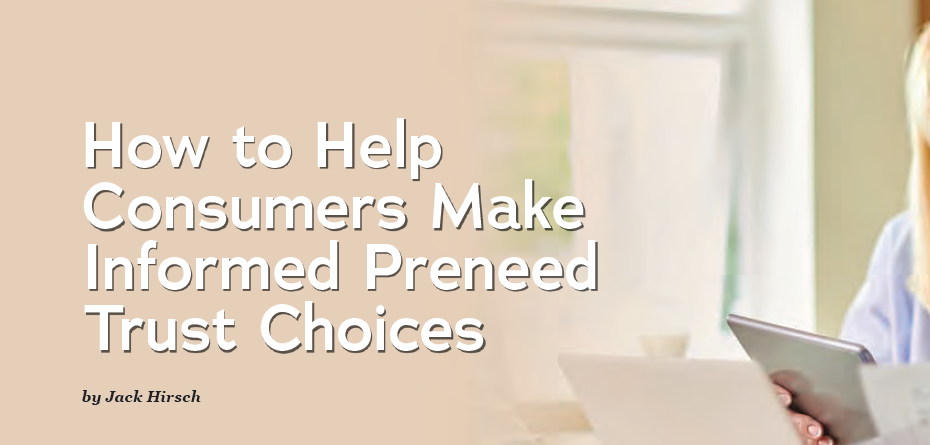 How to Help Consumers Make Informed Preneed Trust Choices